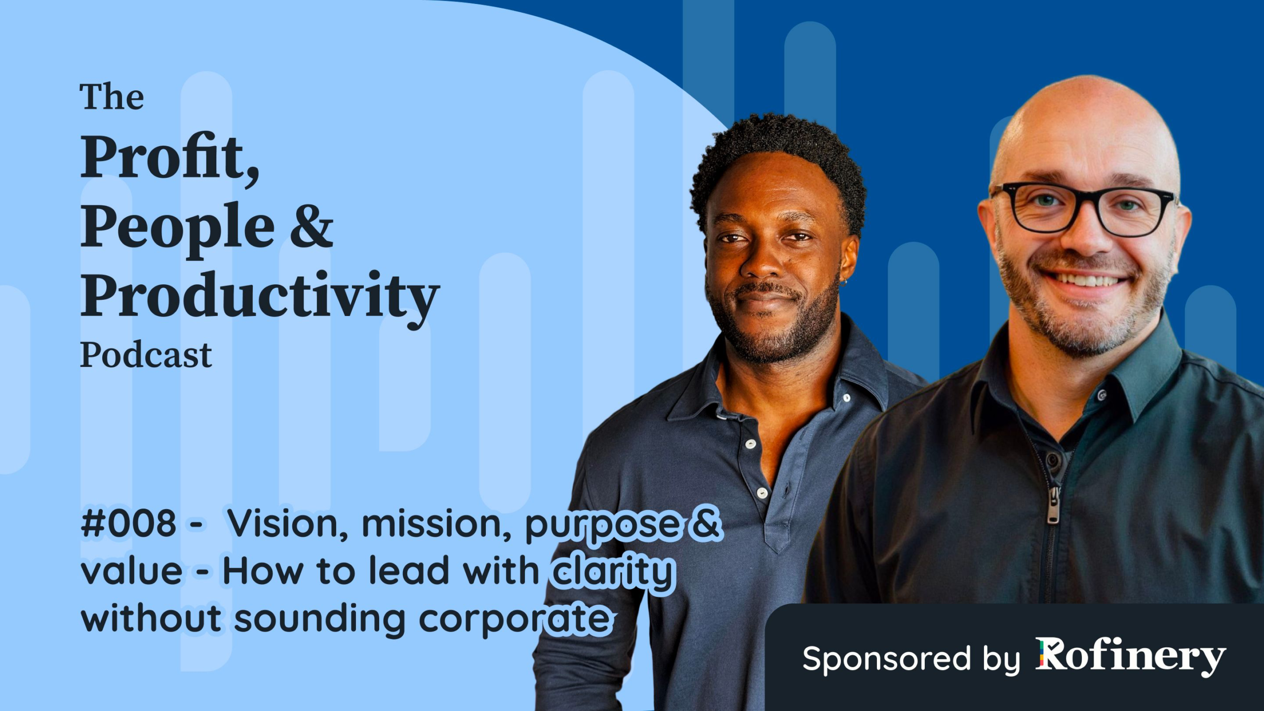 Cover art for Episode 8: Vision, mission, purpose & value